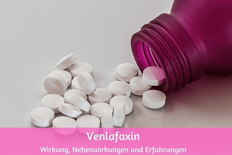 Venlafaxin: meine Erfahrungen zu Wirkung und Nebenwirkungen