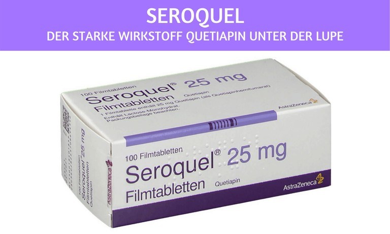 Quetiapin Erfahrungen: Das gefährliche Seroquel unter der Lupe