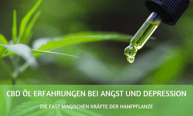 CBD Öl Erfahrungen bei Angst & Depression-magische Kräfte?