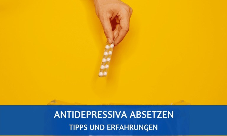 Antidepressiva absetzen: meine Erfahrungen und Tipps