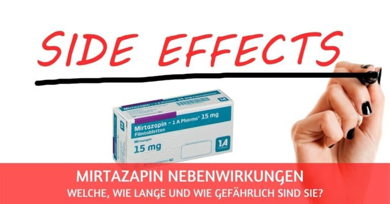 Welche Mirtazapin Nebenwirkungen gibt es, wie lange halten sie an und wie gefährlich sind sie?