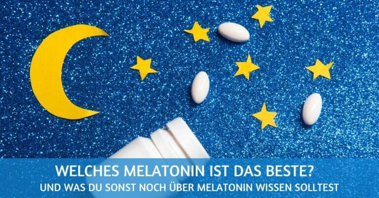 Welches Melatonin ist das beste für mich?