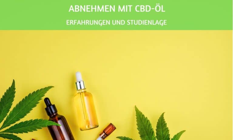 CBD Öl Erfahrungen: Abnehmen beschleunigen durch Einnahme von Cannabidiol?