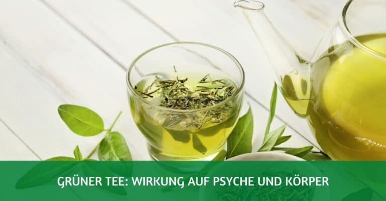 Gruener Tee Wirkung Psyche