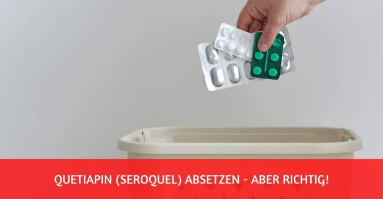 Quetiapin Seroquel absetzen