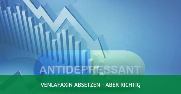 Venlafaxin absetzen