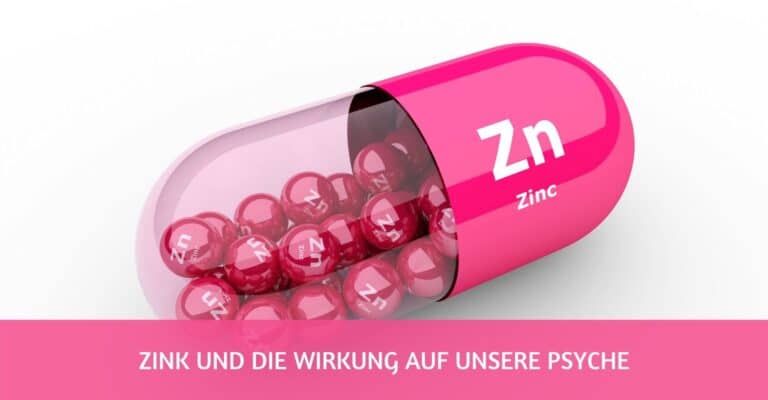 Zink und seine Wirkung auf unsere Psyche