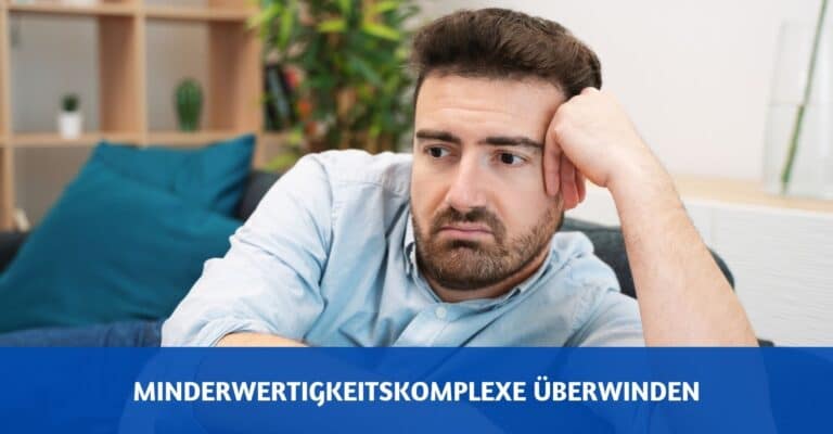 Minderwertigkeitskomplexe Symptome und Ursachen