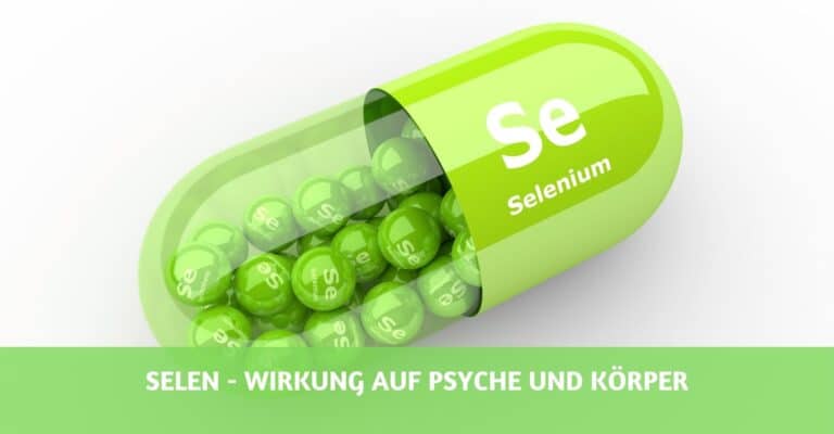 Selen und seine Wirkung auf Psyche und Körper