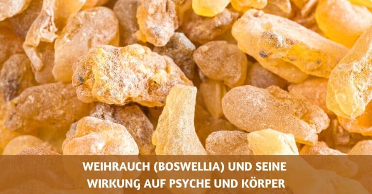 Weihrauch Wirkung Psyche und Koerper