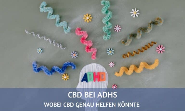 CBD bei ADHS: wobei es helfen kann und wobei nicht