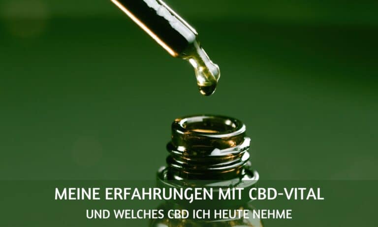 Meine CBD-Vital Erfahrungen und was ich noch empfehle