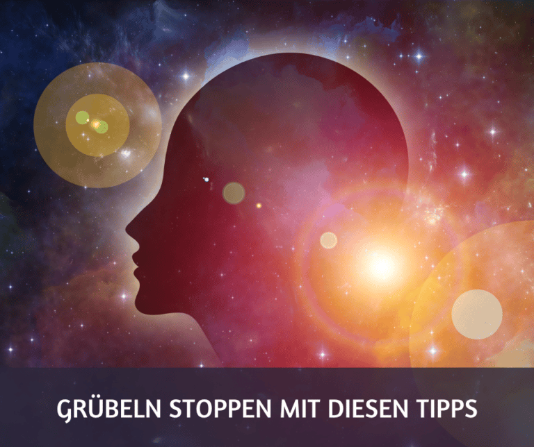 Gruebeln stoppen