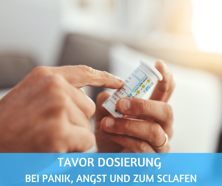 Tavor Dosierung bei Panik, Angst und zum Schlafen