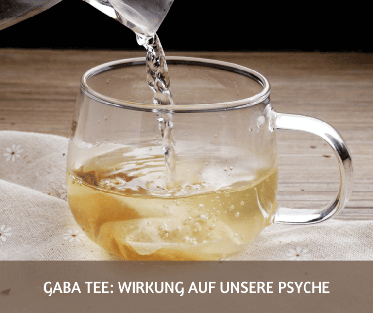 Gaba Tee Wirkung auf unsere Psyche