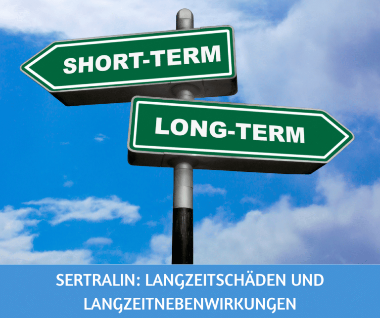 Sertralin Langzeitschaeden und Langzeitnebenwirkungen