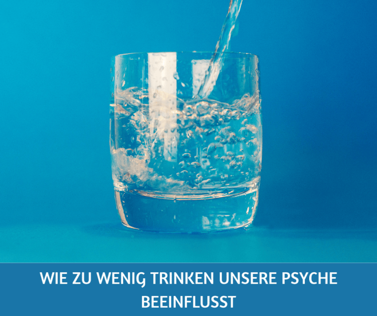 Zu wenig trinken Psyche