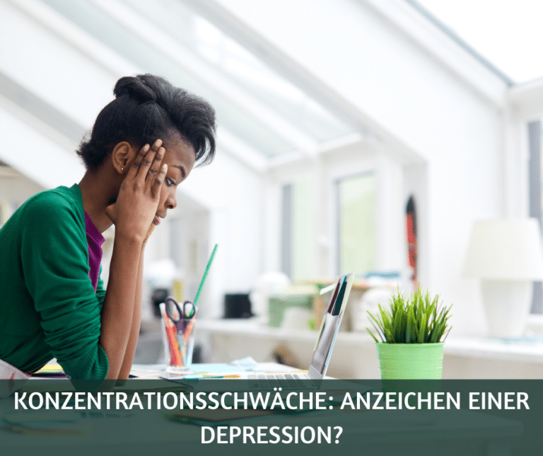 Konzentrationsschwäche Anzeichen einer Depression