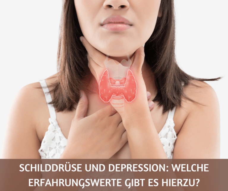 Schilddrüse und Depression Welche Erfahrungswerte gibt es hierzu