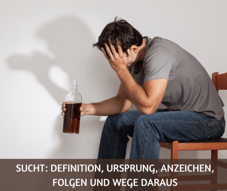 Sucht Definition Ursprung Anzeichen Folgen und Wege daraus