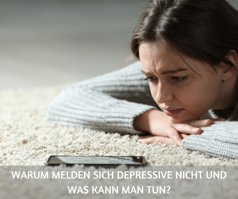 Warum melden sich depressive nicht und was kann man tun