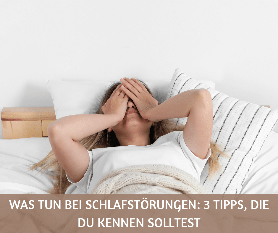 Was tun bei Schlafstörungen 3 Tipps, die du kennen solltest