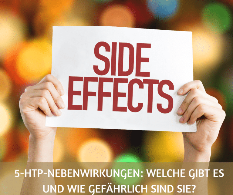 5-HTP-Nebenwirkungen welche gibt es und wie gefährlich sind sie