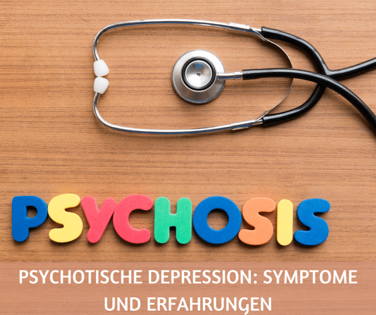 Psychotische Depression Symptome und Erfahrungen