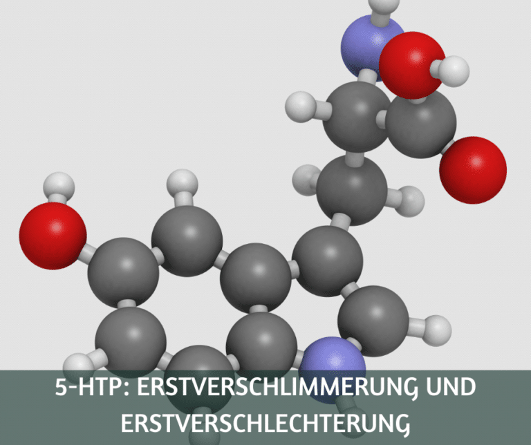 5-HTP Erstverschlimmerung und Erstverschlechterung