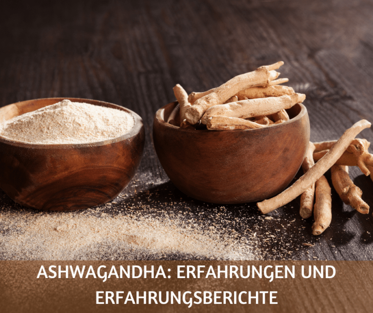 Ashwagandha Erfahrungen und Erfahrungsberichte