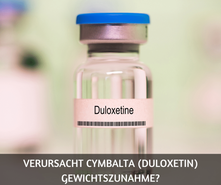 Verursacht Cymbalta (Duloxetin) Gewichtszunahme