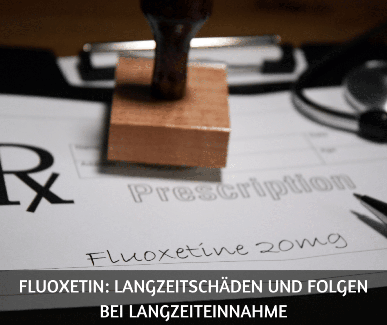 Fluoxetin Langzeitschäden und Folgen bei Langzeiteinnahme