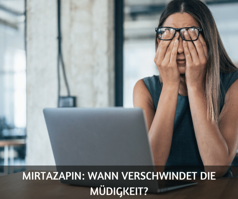 Mirtazapin wann verschwindet die Müdigkeit