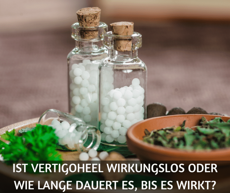 Ist Vertigoheel wirkungslos oder wie lange dauert es, bis es wirkt