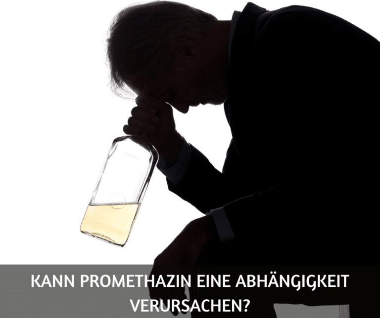 Kann Promethazin eine Abhängigkeit verursachen