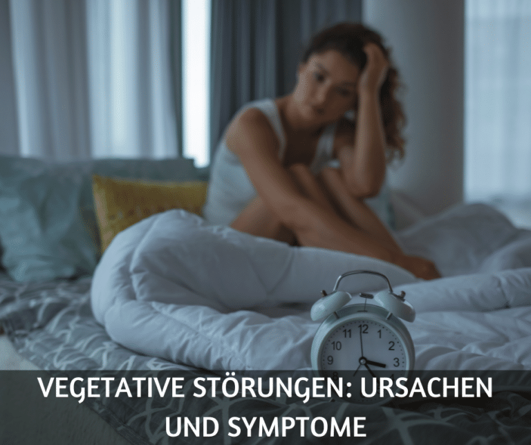 Vegetative Störungen: Ursachen und Symptome