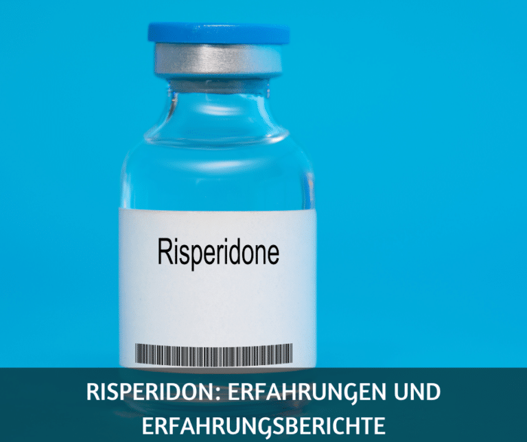 Risperidon Erfahrungen und Erfahrungsberichte