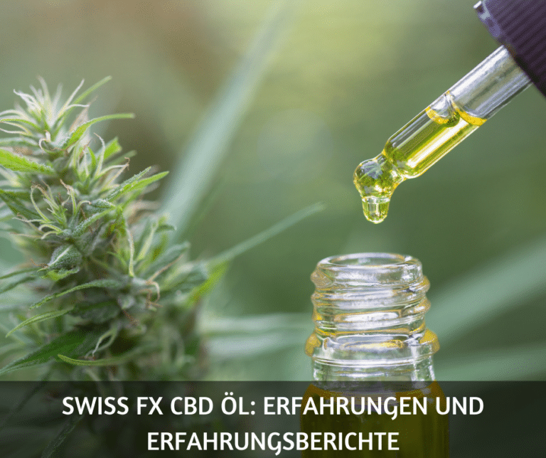 Swiss FX CBD Öl Erfahrungen und Erfahrungsberichte