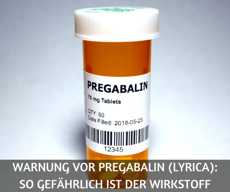 Warnung vor Pregabalin (Lyrica) so gefährlich ist der Wirkstoff