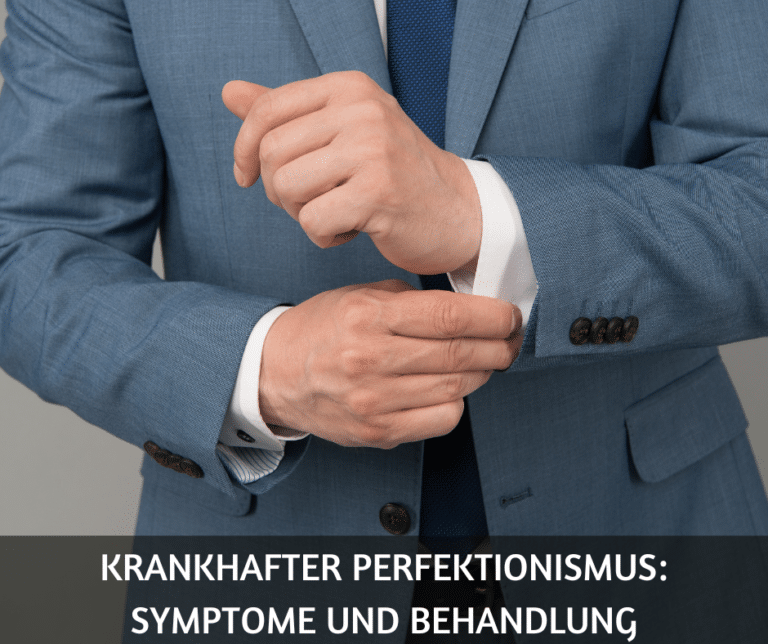 Krankhafter Perfektionismus Symptome und Behandlung