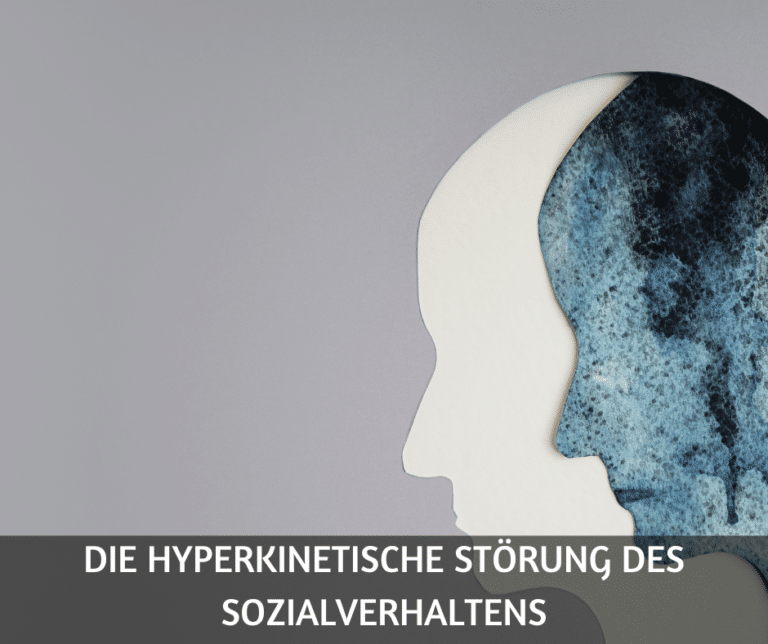 Die Hyperkinetische Störung des Sozialverhaltens