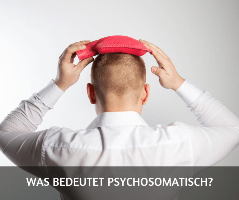 Was bedeutet psychosomatisch