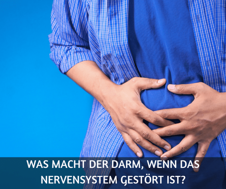 Was macht der Darm, wenn das Nervensystem gestört ist