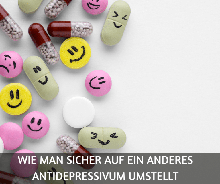 Wie man sicher auf ein anderes Antidepressivum umstellt