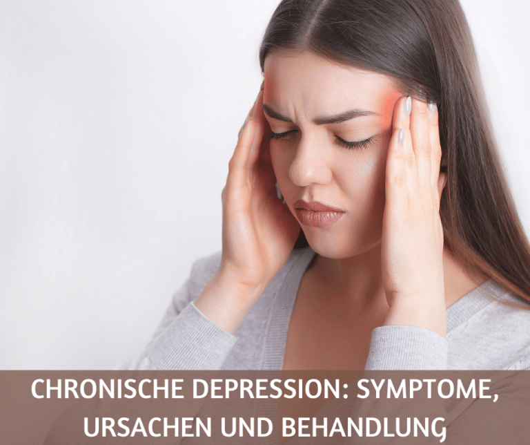 Chronische Depression Symptome, Ursachen und Behandlung