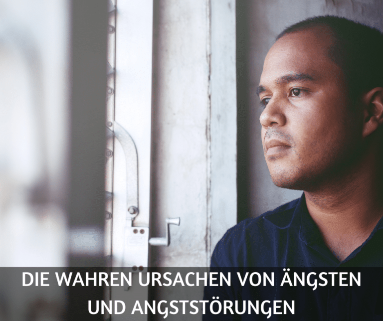 Die wahren Ursachen von Ängsten und Angststörungen