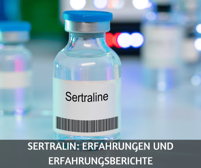 Sertralin Erfahrungen und Erfahrungsberichte