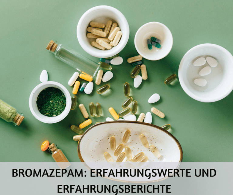 Bromazepam Erfahrungswerte und Erfahrungsberichte