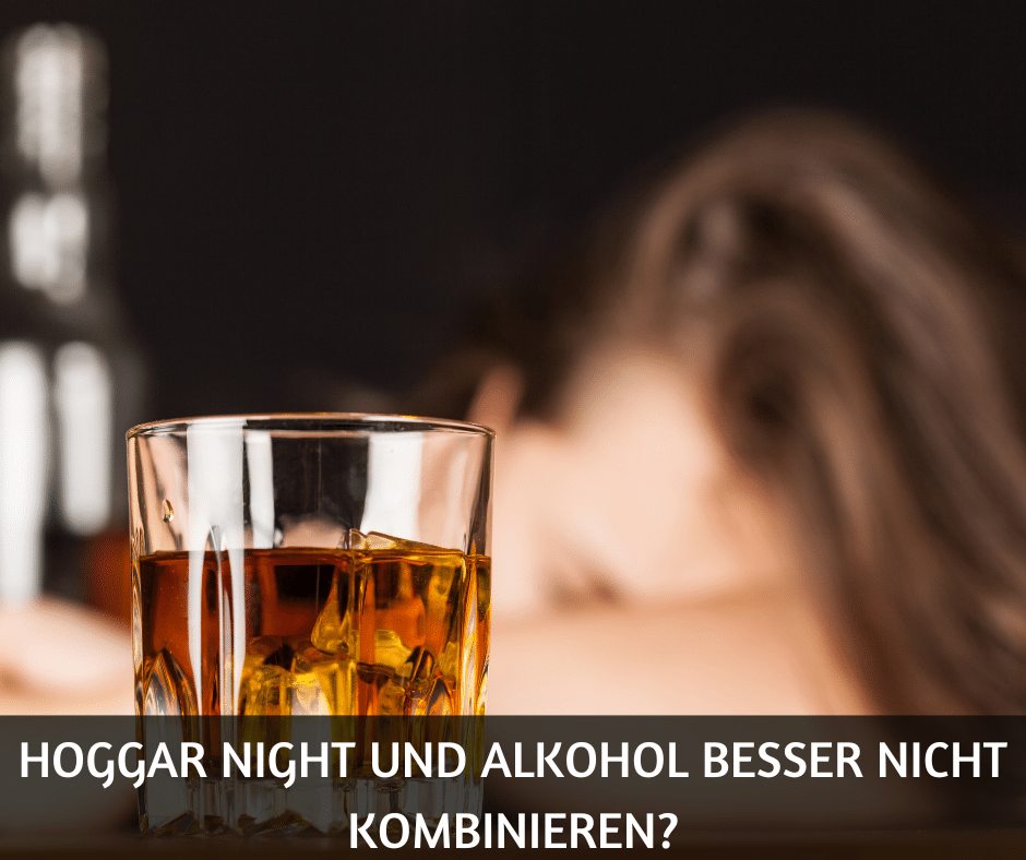 Hoggar Night und Alkohol besser nicht kombinieren