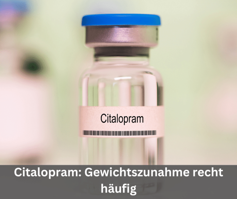 Citalopram Gewichtszunahme recht häufig